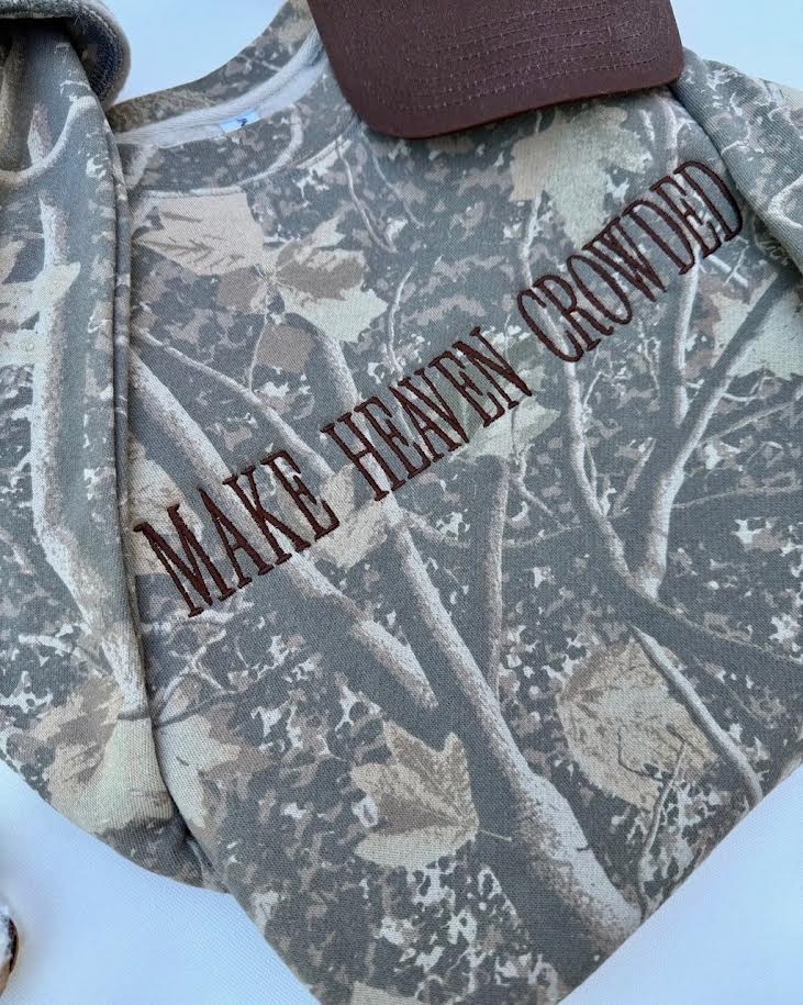 Make Heaven Crowded Sweatshirt