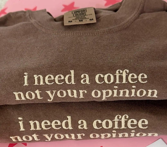 Need Coffee, Not your opinion