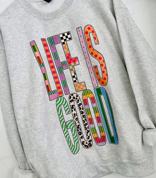 Life is good crewneck