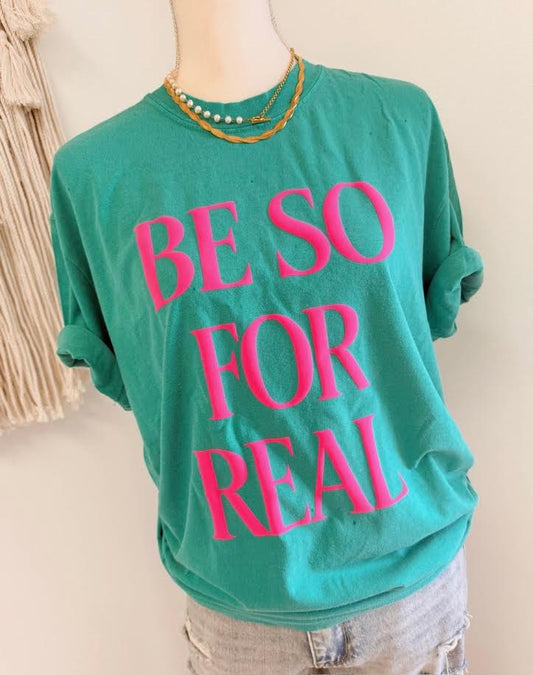 Be so for real cc tee